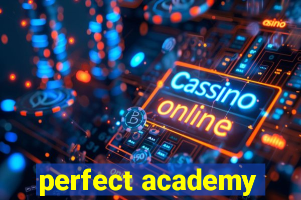 perfect academy